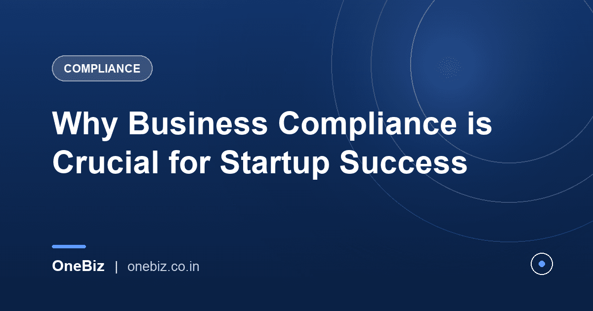 Why Business Compliance is Crucial for Startup Success